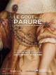 Le goût de la parure. Portraits du château de Versailles