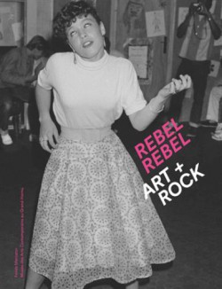 Rebel Rebel. Art + Rock 