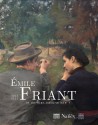 Emile Friant 1863-1932. Le dernier naturaliste ?