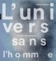 L'Univers sans l'Homme