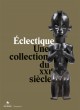 Catalogue Eclectique. Une collection du XXIe siècle 