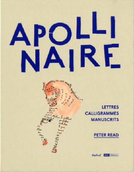 Apollinaire. Lettres, calligrammes, manuscrits
