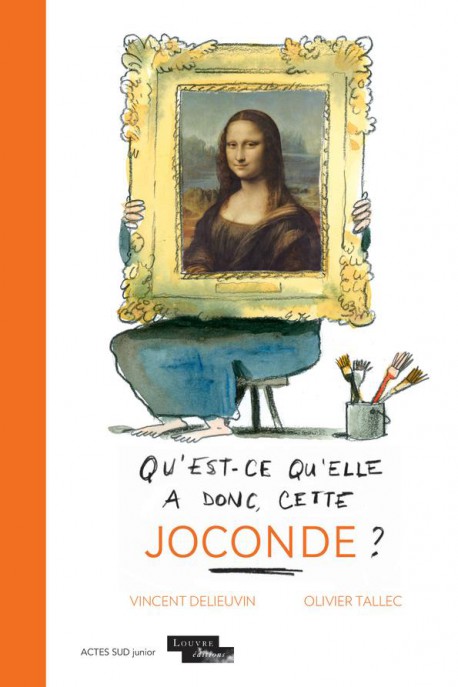 Art pour enfants - Qu'est-ce qu'elle a donc, cette Joconde ?