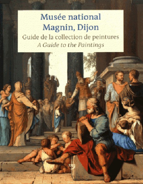 Guide de la collection de peintures du musée Magnin, Dijon