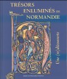 Trésors enluminés de Normandie. Une (re)découverte