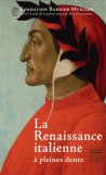 La Renaissance italienne à pleines dents