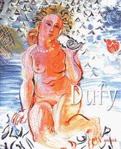 Catalogue Raoul Dufy, le bonheur de vivre