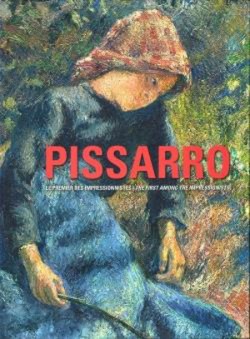 Catalogue Camille Pissarro. Le premier des impressionnistes