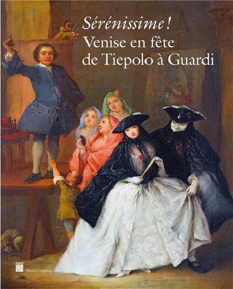 Sérénissime ! Venise en fête de Tiepolo à Guardi 