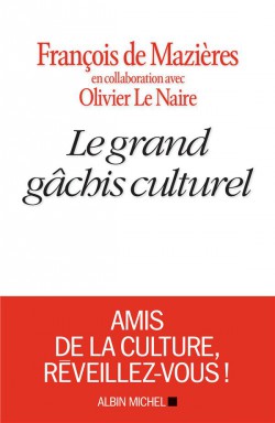 Le grand gâchis culturel