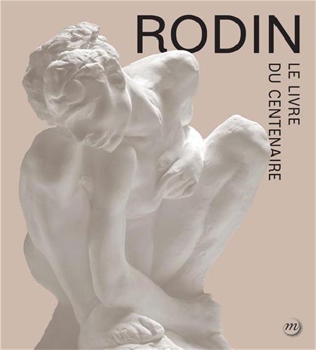 Catalogue Rodin. Le livre du centenaire