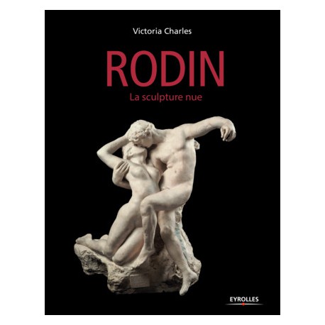 Rodin, la sculpture nue