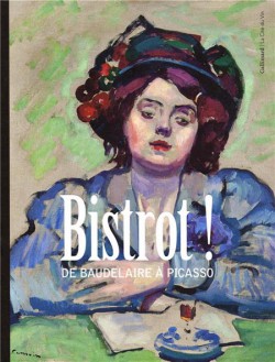 Bistrot ! De Baudelaire à Picasso