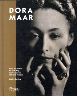 Dora Maar. Paris au temps de Man Ray, Jean Cocteau et Pablo Picasso