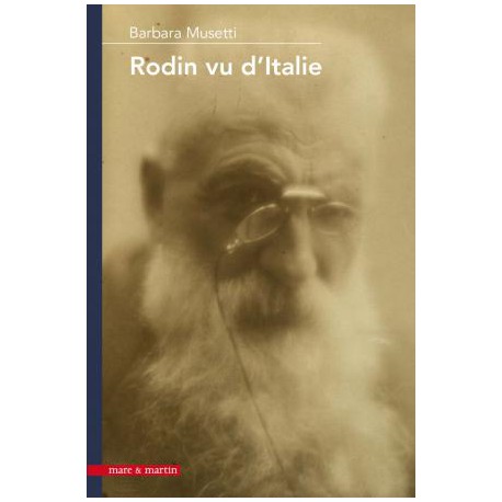 Rodin vu d'Italie. Aux origines du mythe rodinien en Italie (1880-1930) 