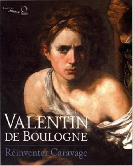 Catalogue Valentin de Boulogne. Réinventer Caravage