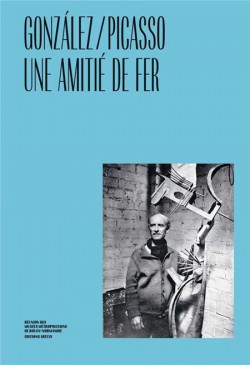 Catalogue González / Picasso : une amitié de fer