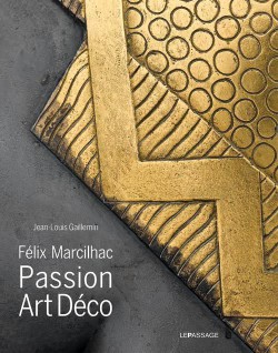 Felix Marcilhac - Art Deco Passion (Bilingual edition)