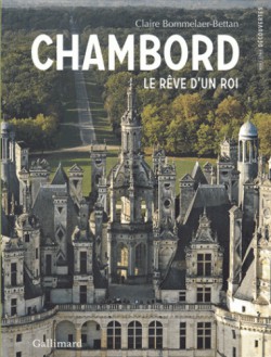 Chambord. Le rêve d'un roi