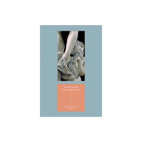 Michel-Ange. Correspondance choisie