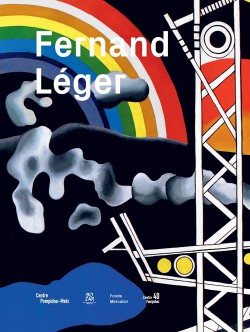 Catalogue Fernand Léger. Le Beau est partout