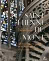 Saint-Etienne-du-Mont. Un chef-d'oeuvre parisien de la Renaissance