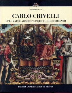 Carlo Crivelli et le matérialisme mystique du Quattrocento