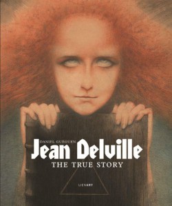 Jean Delville. The true story (English edition)