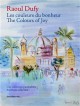 Raoul Dufy, the colors of joy (Bilingual edition)