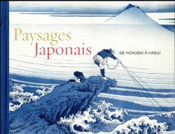 Paysages japonais, de Hokusai à Hasui