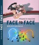 Bruce Nauman / Francis Bacon. Face to face (English edition)