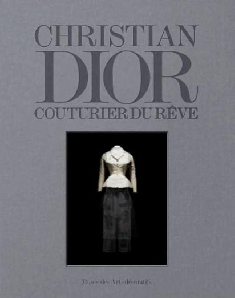 Catalogue Christian Dior. Couturier du rêve