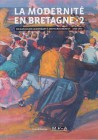 La modernité en Bretagne. Tome 2