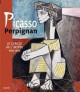 Picasso Perpignan. Le cercle de l'intime 1953-1955