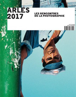 Arles 2017. Les Rencontres de la Photographie (English version)