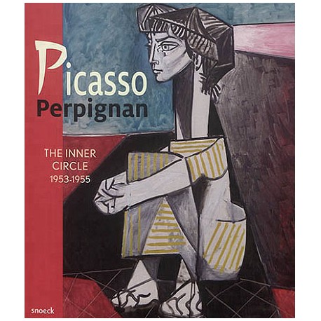 Picasso Perpignan. The Inner Circle 1953-1955 (English version)