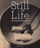 Still life in photography (édition en anglais)
