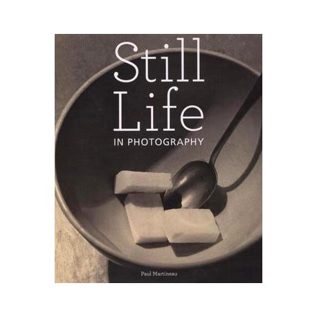 Still life in photography (édition en anglais)
