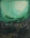 L'Invisible Vu. Les peintres abstraits du musée des Beaux-Arts de Rouen