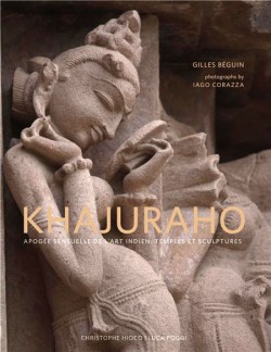 Khajuraho. Apogée sensuelle de l'art indien, temples et sculptures