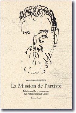 Ferdinand Hodler. La Mission de l'Artiste