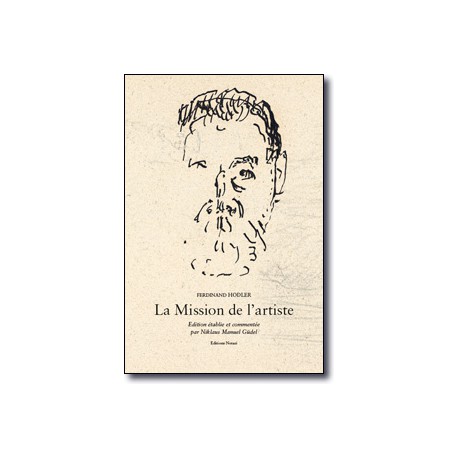 Ferdinand Hodler. La Mission de l'Artiste