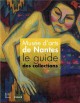 Musée d'Arts de Nantes. Le guide des collections