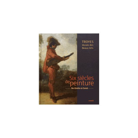 Catalogue des collections de peintures du musée des Beaux-arts de Troyes