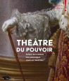 Théâtre du pouvoir - Petite Galerie du Louvre