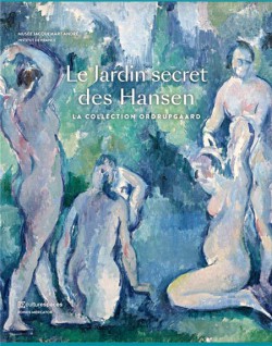 Le jardin secret des Hansen. Les impressionnistes de la collection Ordrupgaard