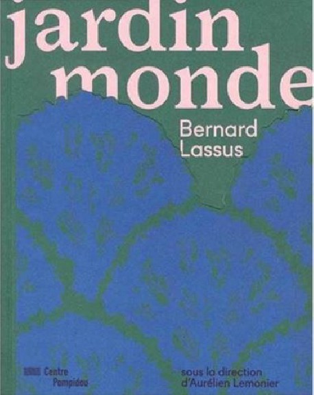 Catalogue Jardin Monde de Bernard Lassus