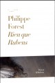 Philippe Forest. Rien que Rubens