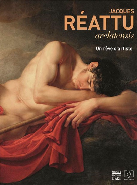 Jacques Réattu, arelatensis. Un rêve d'artiste