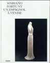 Catalogue Mariano Fortuny, un Espagnol à Venise 